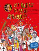 Okładka książki Czy Krzyżacy to fajni chłopacy?