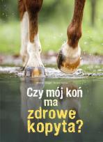 Okładka książki Czy mój koń ma zdrowe kopyta?