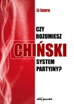 Okładka książki Czy rozumiesz chiński system partyjny?