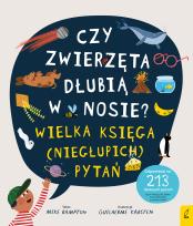 Okładka książki Czy zwierzęta dłubią w nosie?