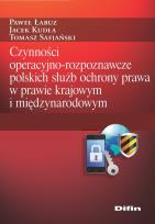 Okładka książki Czynności operacyjno-rozpoznawcze polskich służb ochrony prawa