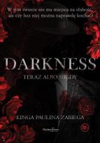 Okładka książki Darkness. Teraz albo nigdy