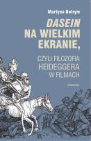 Okładka książki Dasein na wielkim ekranie, czyli filozofia Martina Heideggera w filmach