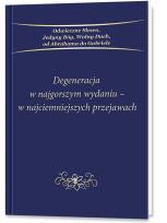 Okładka książki Degeneracja w najgorszym wydaniu - w...