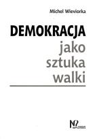 Okładka książki Demokracja jako sztuka walki