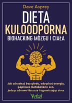 Okładka książki Dieta kuloodporna. Biohacking mózgu i ciała