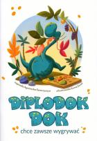 Okładka książki Diplodok Dok chce zawsze wygrywać