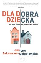Okładka książki Dla dobra dziecka