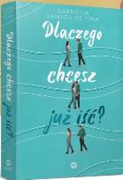 Okładka książki Dlaczego chcesz już iść?