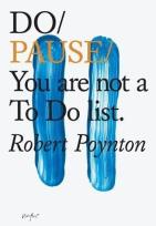Okładka książki Do Pause : You are not a To Do list.