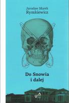 Okładka książki Do Snowia i dalej