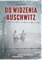 Okładka książki Do widzenia, Auschwitz. Z Auschwitz uciekł z rtm.Pileckim. Wspomnienia z piekła wyd. 2
