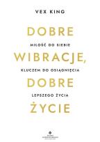 Okładka książki Dobre wibracje, dobre życie