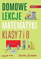 Okładka książki Domowe lekcje matematyki. Klasy 7 i 8 wyd. 2