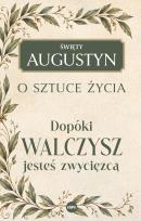 Okładka książki Dopóki walczysz, jesteś zwycięzcą. O sztuce życia