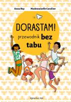 Okładka książki Dorastam! Przewodnik bez tabu