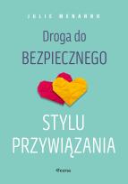 Okładka książki Droga do bezpiecznego stylu przywiązania