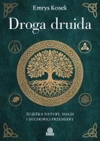 Okładka książki Droga druida. Ścieżka natury, magii i duchowej przemiany