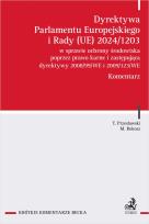 Okładka książki Dyrektywa Parlamentu Europejskiego i Rady (UE) 2024/1203 w sprawie ochrony środowiska poprzez prawo karne i zastępująca dyrektywy 2008/99/WE i 2009/123/WE