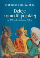 Okładka książki Dzieje komedii polskiej. Od XVI wieku do... T.1