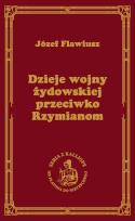 Okładka książki Dzieje wojny żydowskiej przeciwko Rzymianom (Wojna Żydowska)