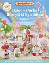 Okładka książki Dzień w Parku Rozrywki Sylvanian. Książka z naklejkami. Sylvanian Families