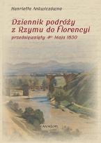 Okładka książki Dziennik podróży z Rzymu do Florencyi