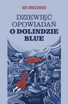 Okładka książki Dziewięć opowiadań o Dolindzie Blue