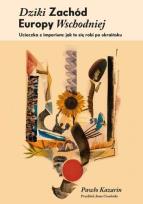 Okładka książki Dziki Zachód Europy Wschodniej