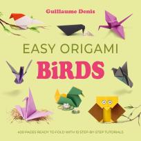Okładka książki Easy Origami Birds. 400 Pages Ready to Fold with 10 Step-by-Step Tutorials