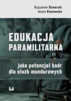 Okładka książki Edukacja paramilitarna jako potencjał kadr dla służb mundurowych