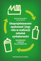 Okładka książki Ekoprojektowanie opakowań i jego rola w realizacji założeń cyrkularności: uwarunkowania i implikacje