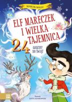 Okładka książki Elf Mareczek i wielka tajemnica. 24 godziny do...