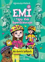 Okładka książki Emi i Tajny Klub Superdziewczyn. Na dwóch kółkach