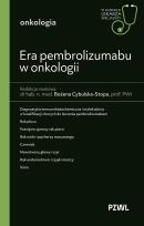 Okładka książki Era pembrolizumabu w onkologii. W gabinecie lekarza specjalisty. Onkologia