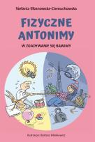 Okładka książki Fizyczne antonimy. W zgadywanie się bawimy