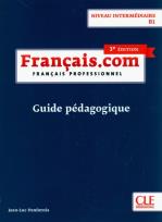 Okładka książki Francais.com intermediaire 3ed książka nauczyciela B1