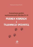 Okładka książki Franek Koperek i tajemniczy przybysz. Scenariusze godzin wychowawczych dla klas 4-6