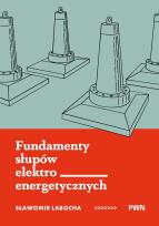 Okładka książki Fundamenty słupów elektroenergetycznych