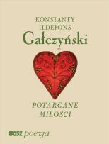 Okładka książki Gałczyński. Potargane Miłości