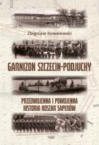 Okładka książki Garnizon Szczecin-Podjuchy. Przedwojenna i...