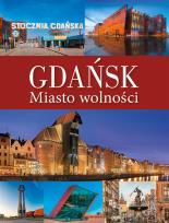Okładka książki Gdańsk. Miasto wolności
