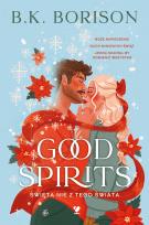 Okładka książki Good Spirits. Święta nie z tego świata