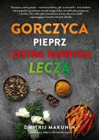 Okładka książki Gorczyca, pieprz i ostra papryka leczą