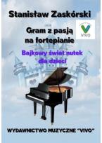 Okładka książki Gram z pasją na fortepianie. Bajkowy świat nutek