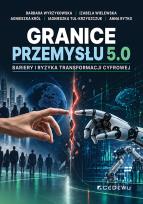 Okładka książki Granice Przemysłu 5.0. Bariery i ryzyka...