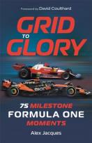 Okładka książki Grid to Glory 75 Milestone Formula One Moments