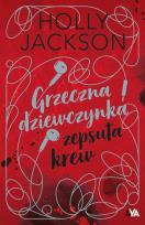 Okładka książki Grzeczna dziewczynka, zepsuta krew. Edycja limitowana