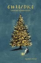 Okładka książki Gwiazdka. Opowieść przedwigilijna