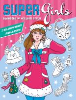 Okładka książki Gwiazdka w wielkim stylu. Super Girls!